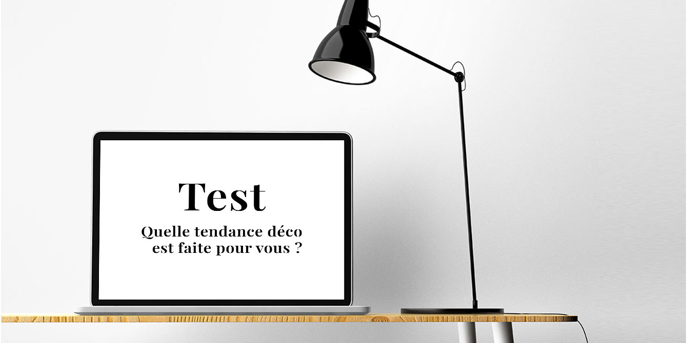 Test : Quelle tendance déco est faite pour vous ?