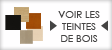 Teintes bois et finition de plateau Téléchargez toutes les teintes bois