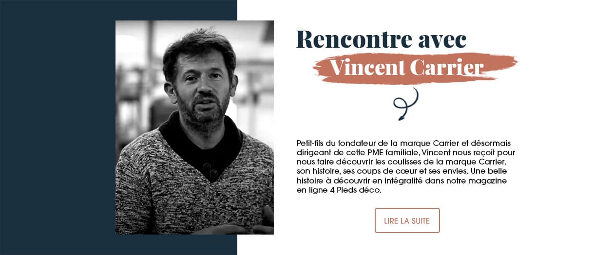 Rencontre et interview avec Vincent Carrier, petit-fils du fondateur et dirigeant de la marque Carrier.